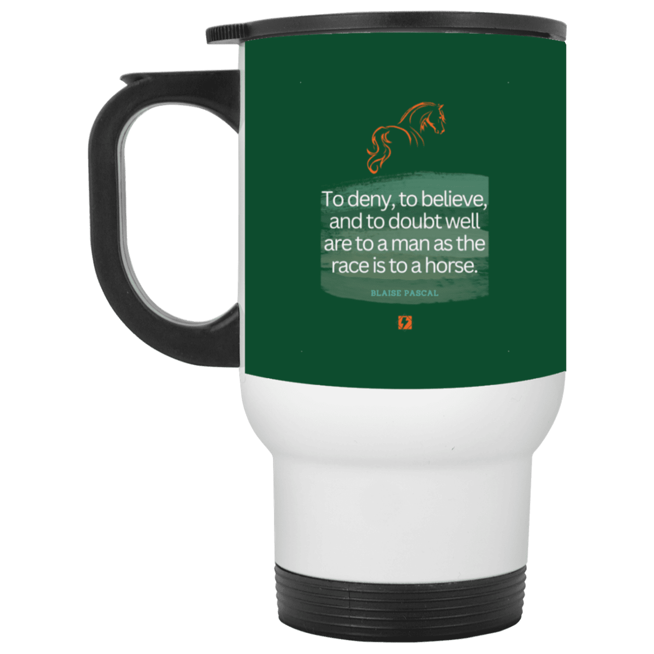 Steel Travel Mug with inspiring Pascal quote: BP114 - People's minds are like horses - Color: White Forest