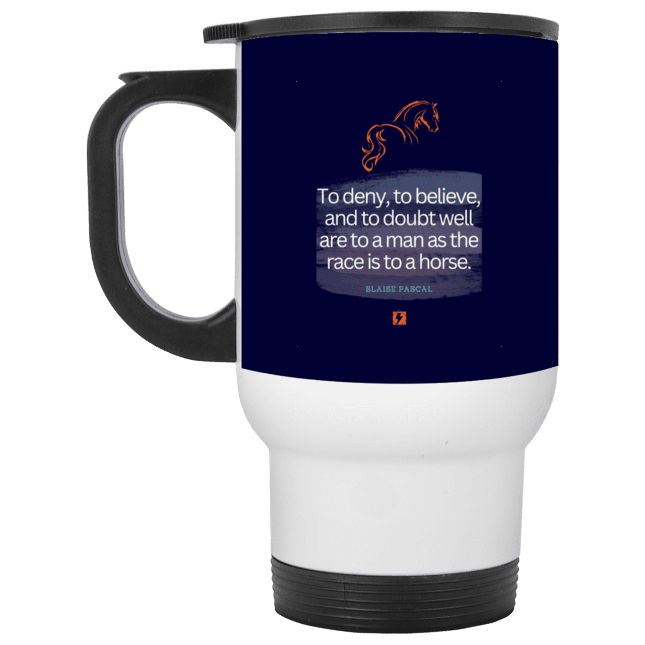 Steel Travel Mug with inspiring Pascal quote: BP114 - People's minds are like horses - Color: White Navy