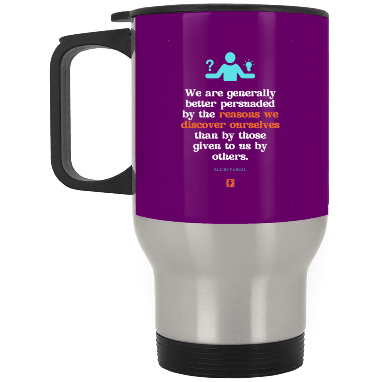 Steel Travel Mug with inspiring Pascal quote: BP115 - The path of persuation involves self-discovery - Color: Silver Purple