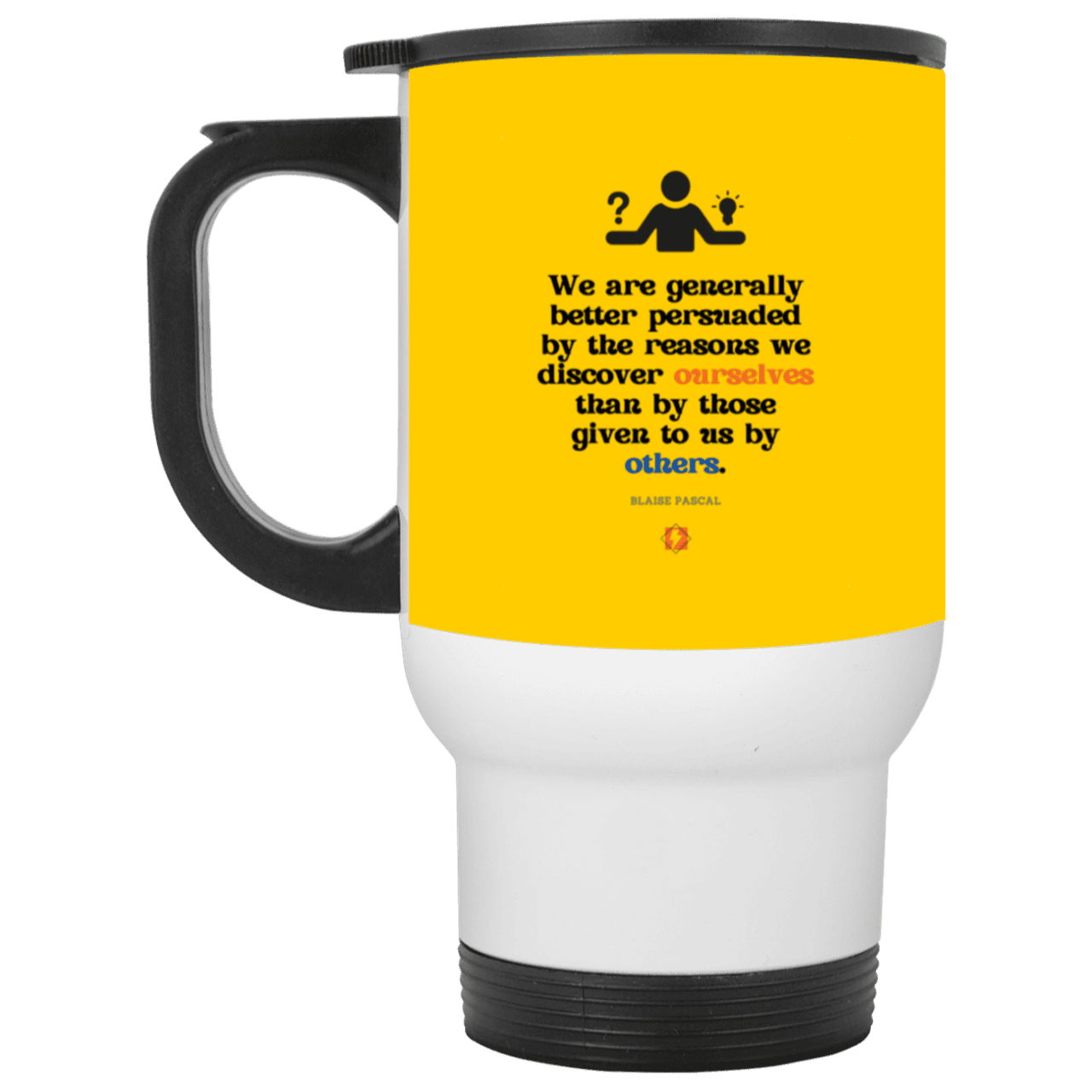 Steel Travel Mug with inspiring Pascal quote: BP115 - The path of persuation involves self-discovery - Color: White Athletic Gold