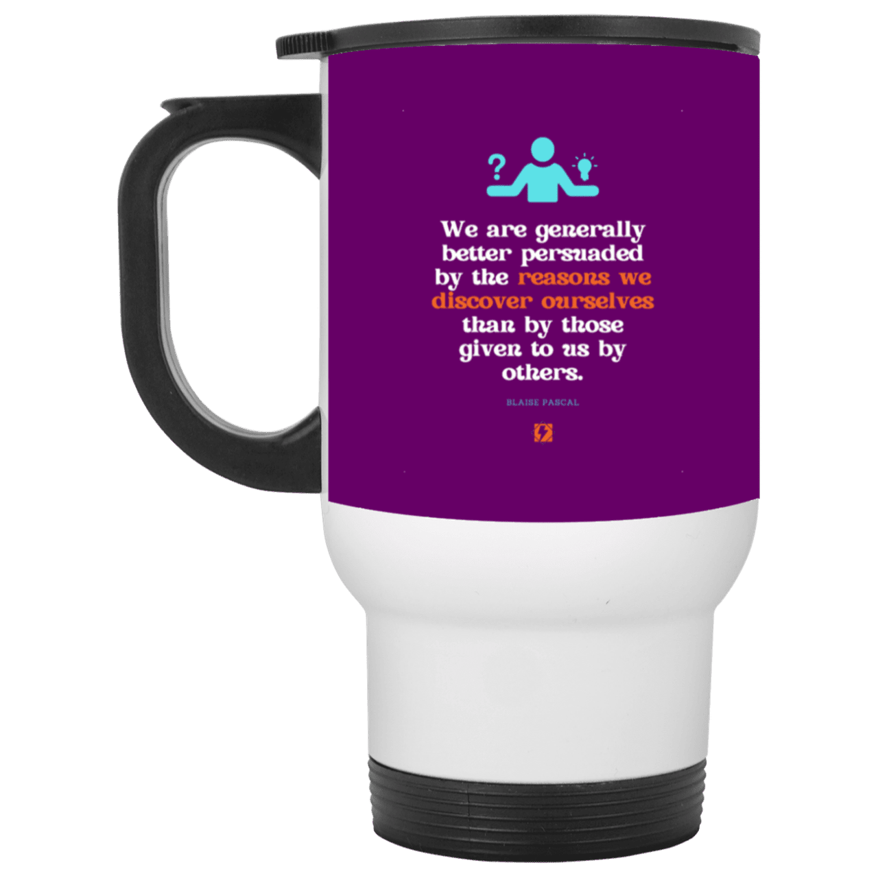 Steel Travel Mug with inspiring Pascal quote: BP115 - The path of persuation involves self-discovery - Color: White Purple