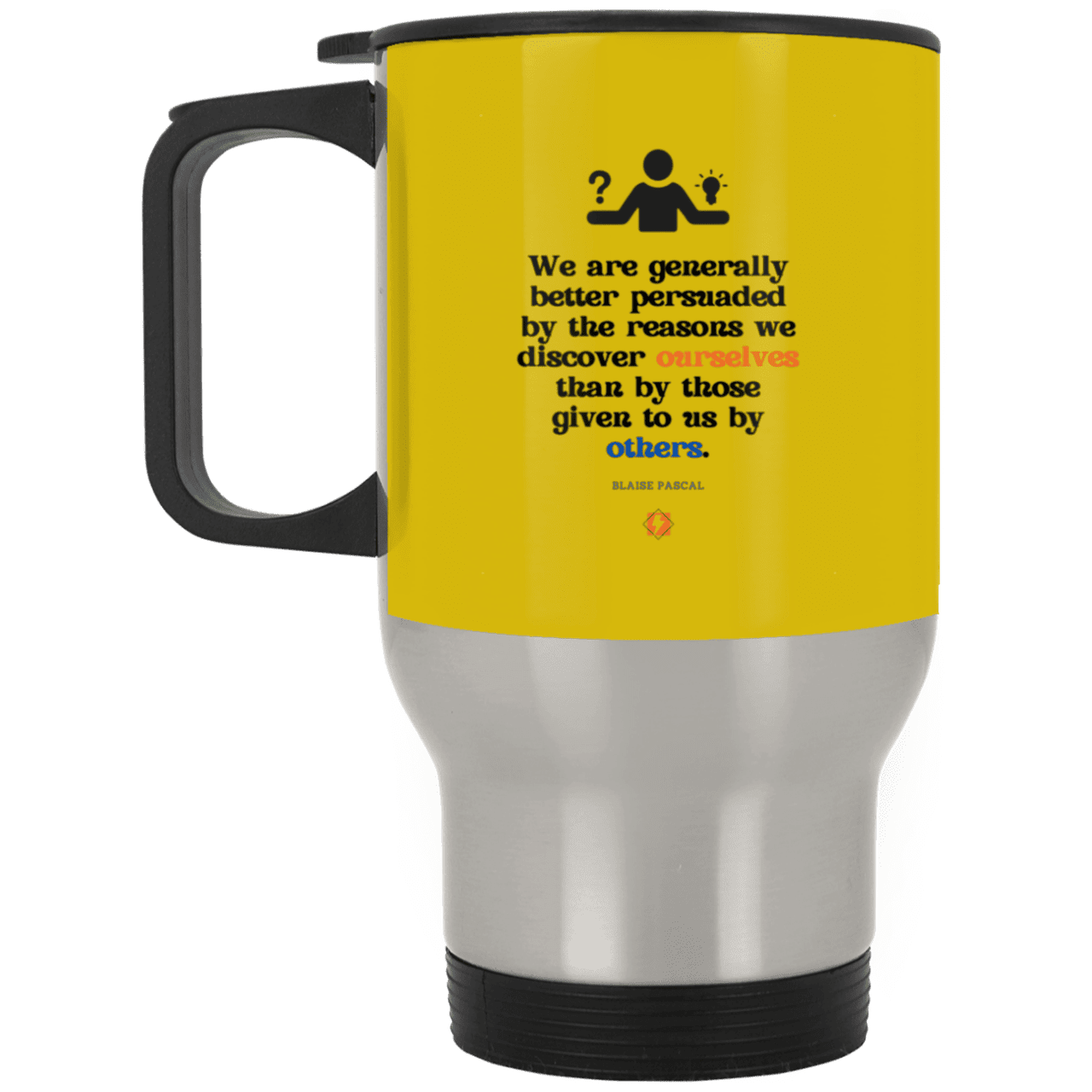 Steel Travel Mug with inspiring Pascal quote: BP115 - The path of persuation involves self-discovery - Color: Silver Old Gold