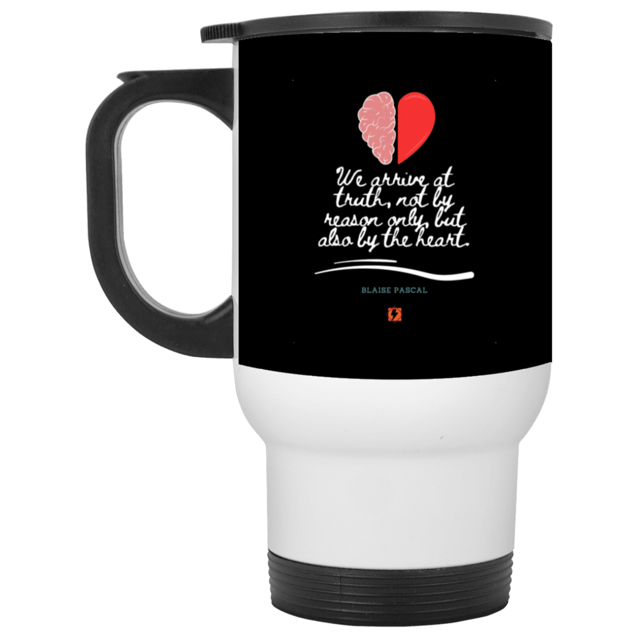 Steel Travel Mug with inspiring Pascal quote: BP116 - Truth requires both the head and the heart - Color: White Black