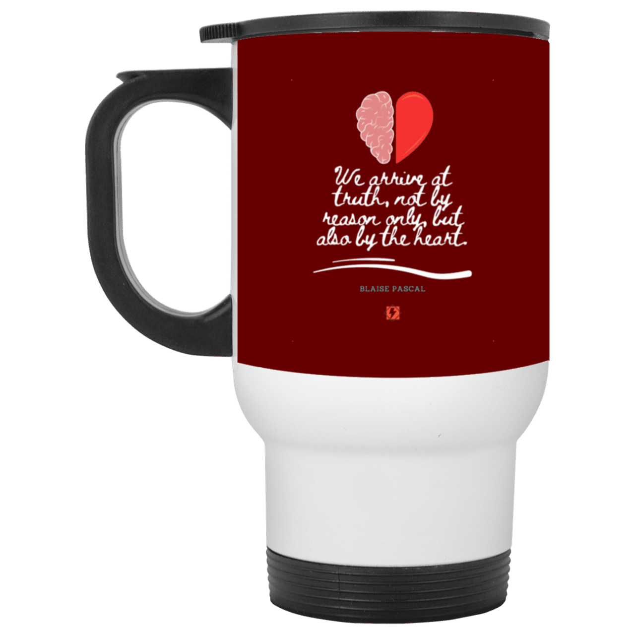 Steel Travel Mug with inspiring Pascal quote: BP116 - Truth requires both the head and the heart - Color: White Maroon