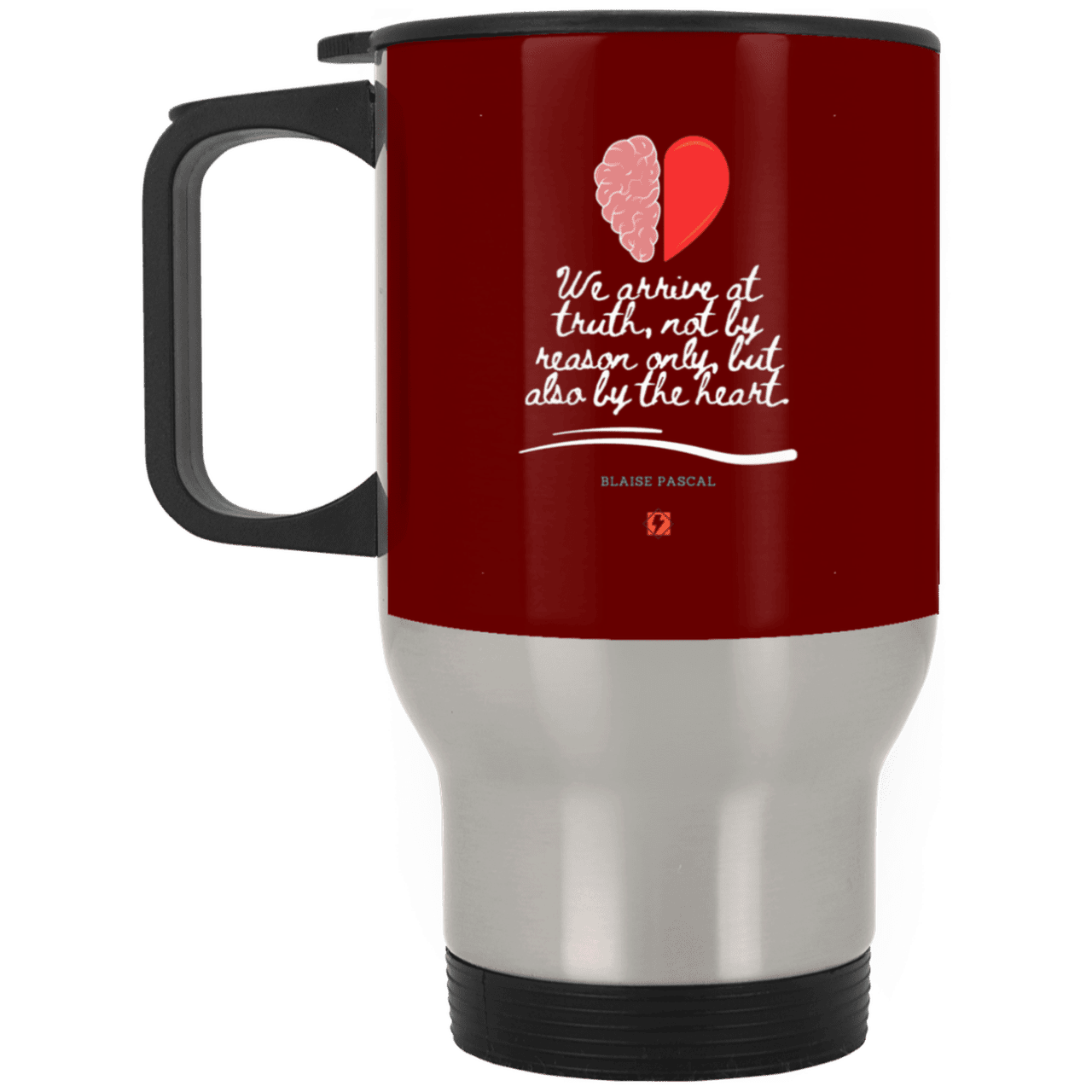 Steel Travel Mug with inspiring Pascal quote: BP116 - Truth requires both the head and the heart - Color: Silver Maroon