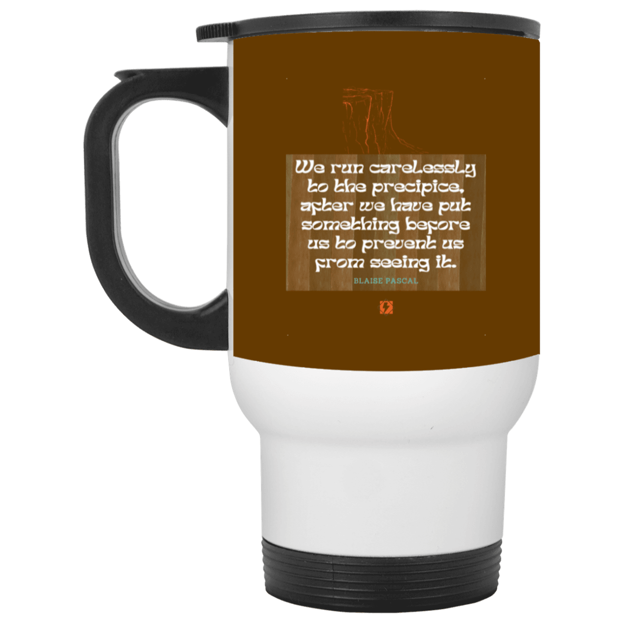 Steel Travel Mug with inspiring Pascal quote: BP117 - Making assumptions carry risks - Color: White Brown