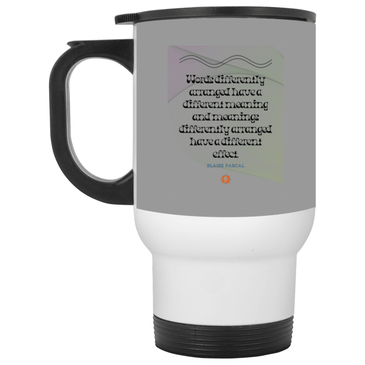 Steel Travel Mug with inspiring Pascal quote: BP119 - Be careful with words - Color: White Gray