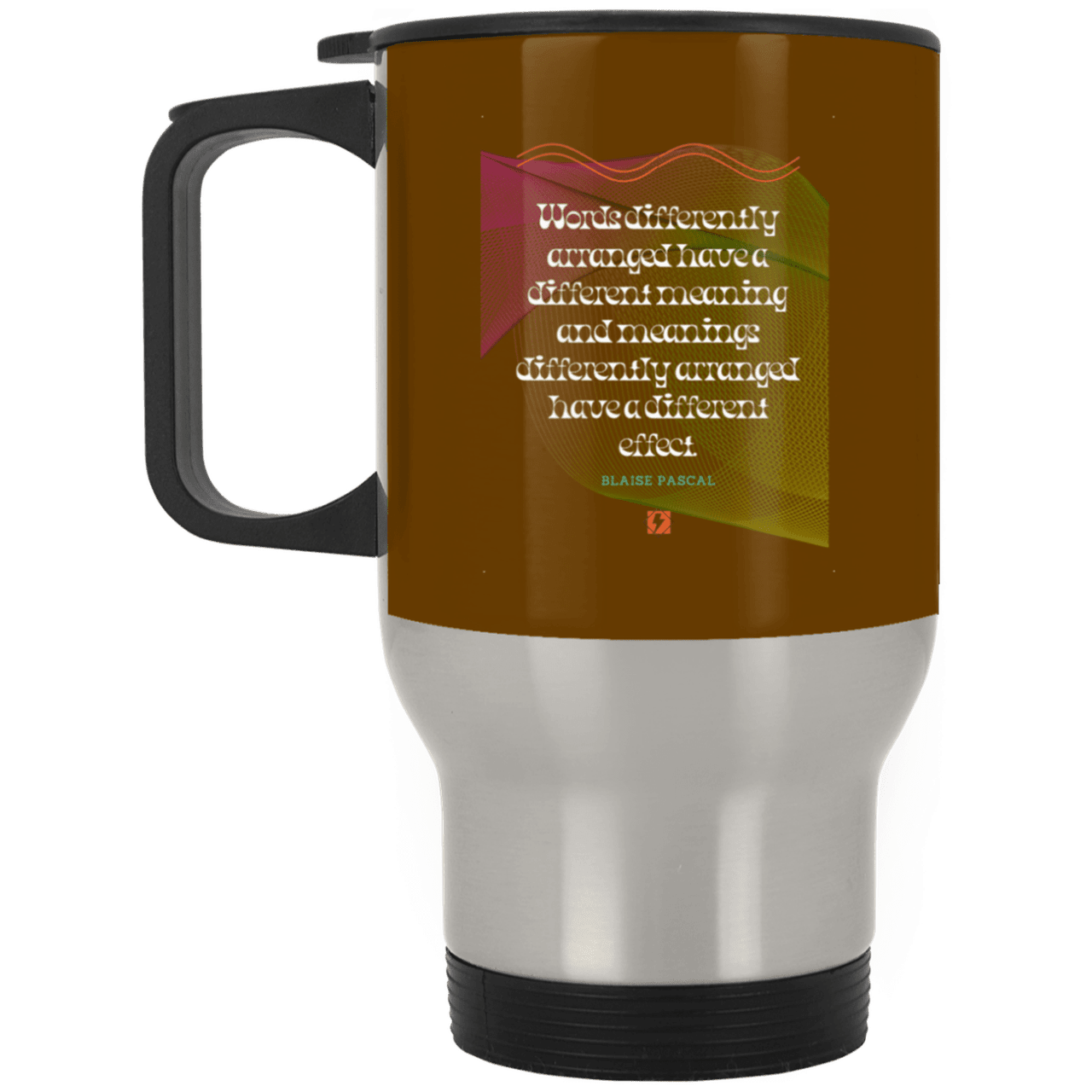 Steel Travel Mug with inspiring Pascal quote: BP119 - Be careful with words - Color: Silver Brown