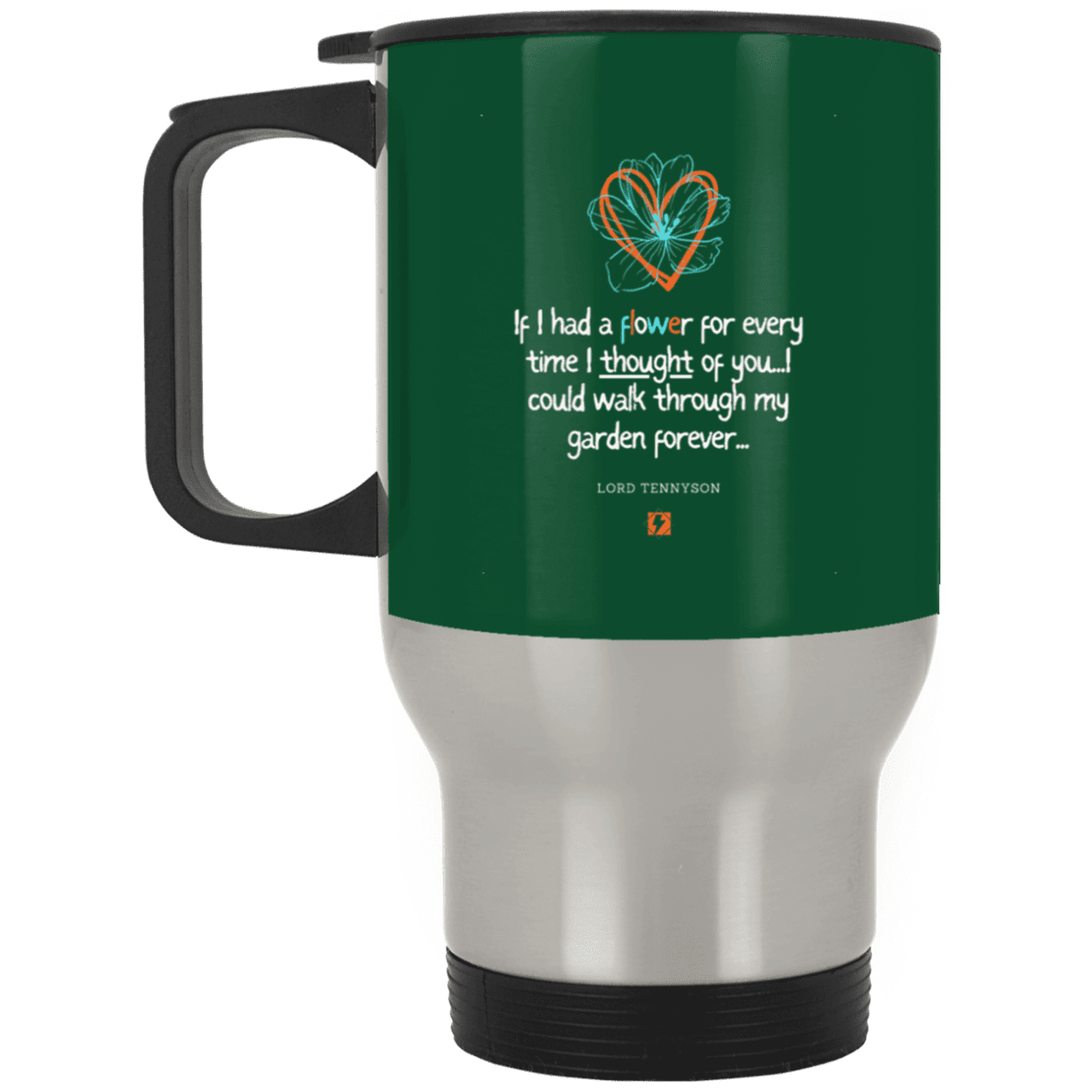 Steel Travel Mug with inspiring Tennyson quote: LT104 - Thinking of you - Color: Forest