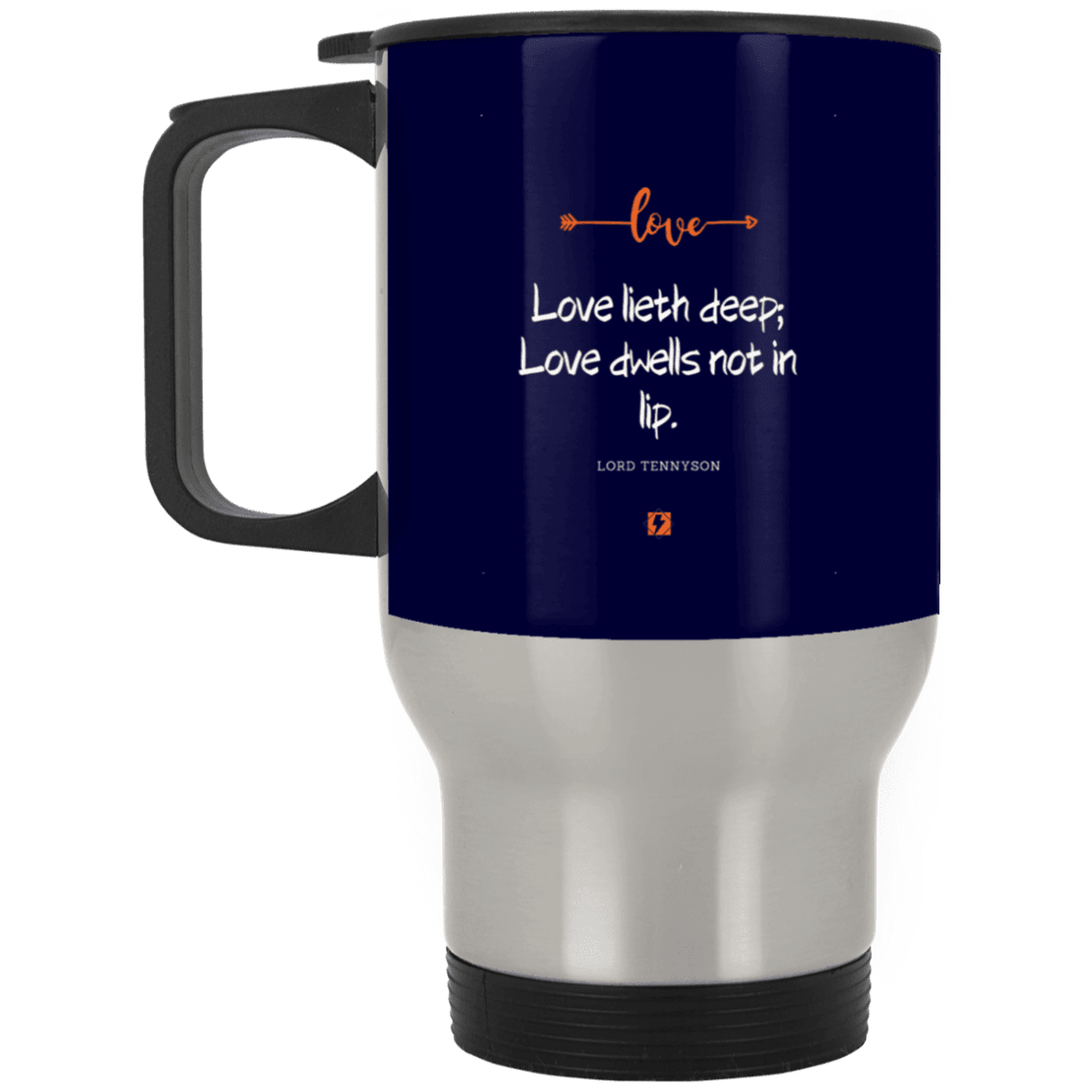 Steel Travel Mug with inspiring Tennyson quote: LT110 - Love is in the depth of the heart - Color: Navy