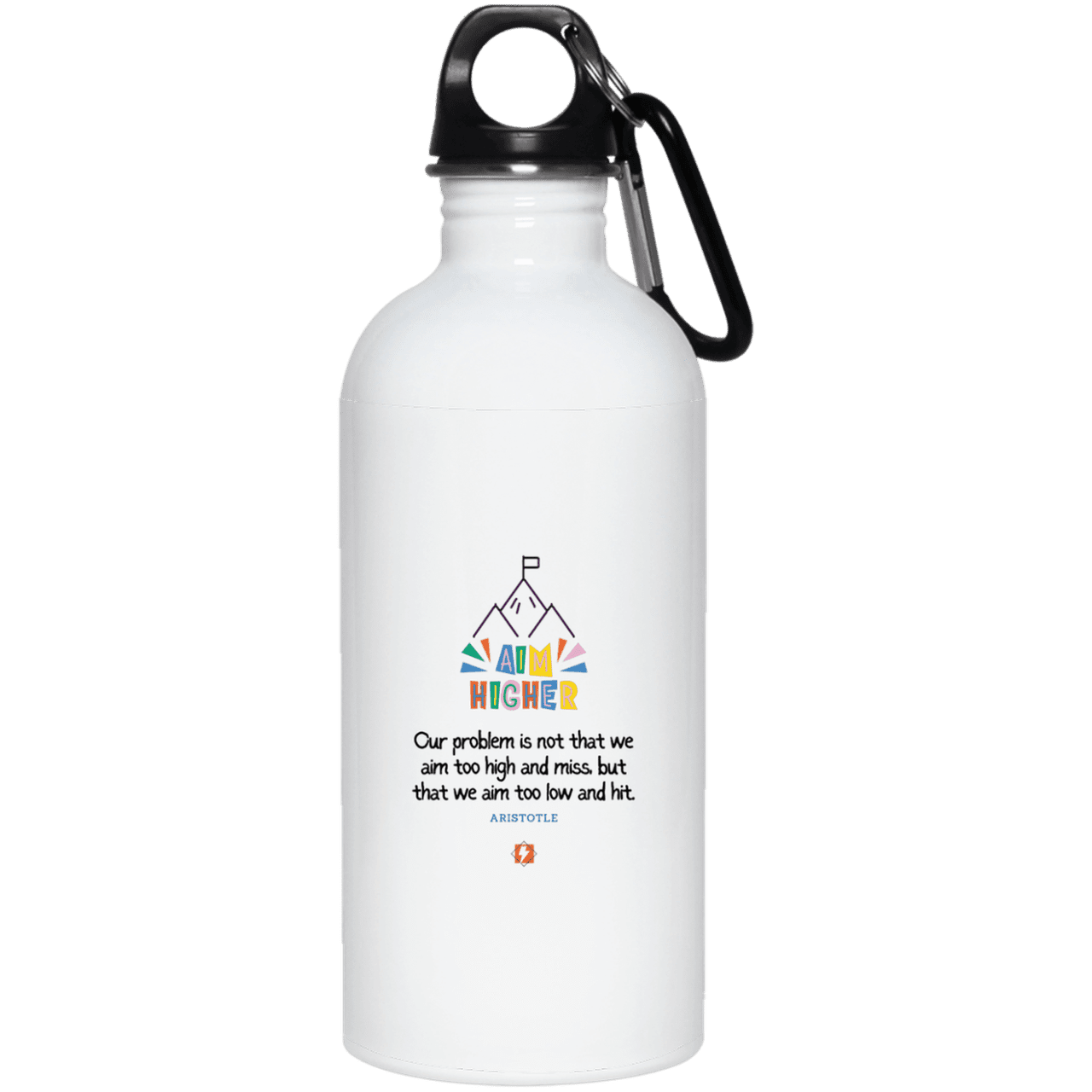 Steel Water Bottle with inspiring Aristotle quote: A122 - Aim higher #1 - Color: Plain White