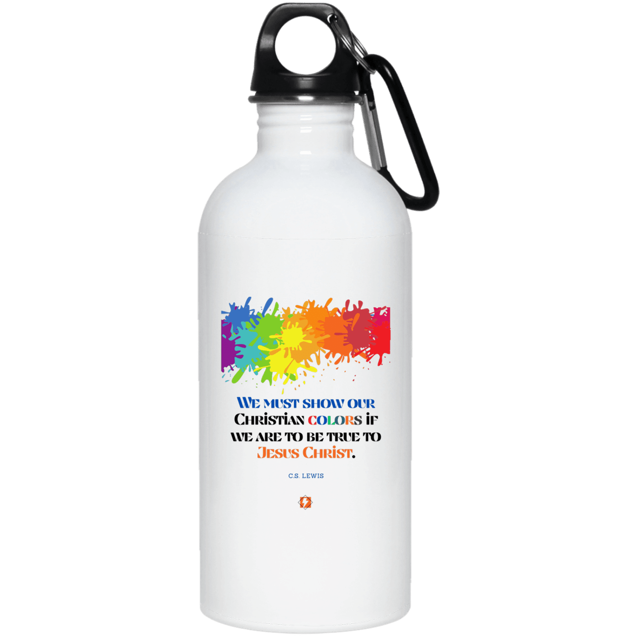 Steel Water Bottle with inspiring CS Lewis quote: CS117 - Show your Christian colors to be true - Color: Plain White