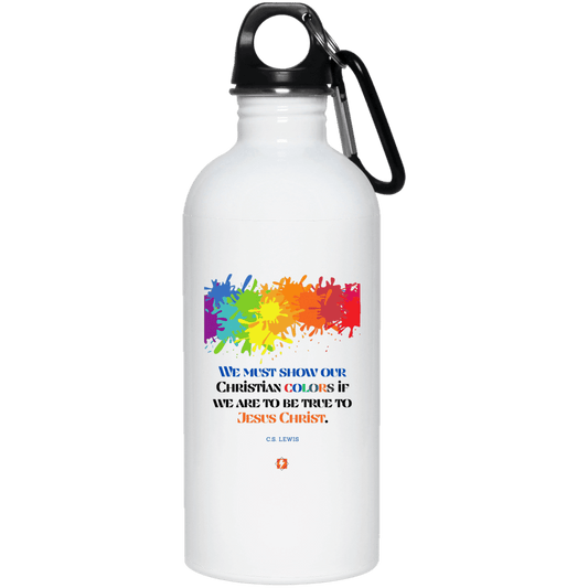 Steel Water Bottle with inspiring CS Lewis quote: CS117 - Show your Christian colors to be true - Color: Plain White