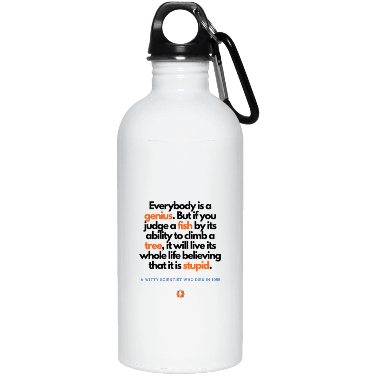 Steel Water Bottle with inspiring Einstein quote: E103 - Everybody is a genius - Color: Plain White