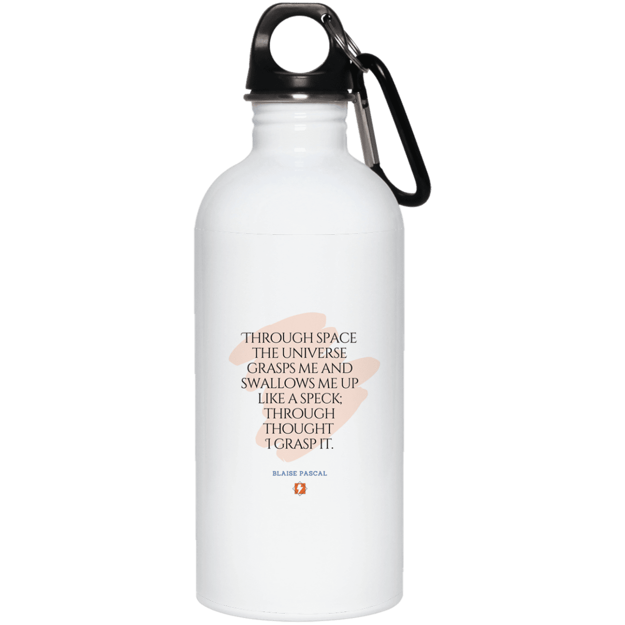 Steel Water Bottle with inspiring Pascal quote: BP113 - Thought transcends space matter and time - Color: Plain White