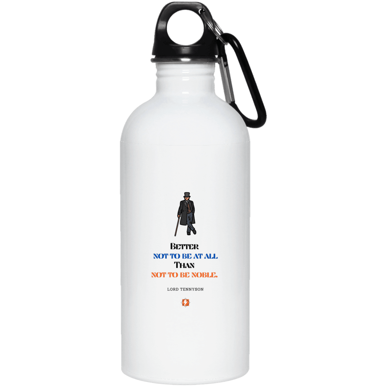 Steel Water Bottle with inspiring Tennyson quote: LT102 - Being noble is what counts - Color: Plain White