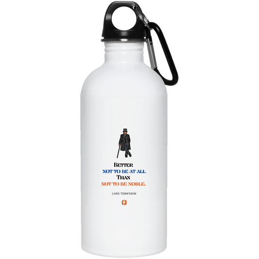 Steel Water Bottle with inspiring Tennyson quote: LT102 - Being noble is what counts - Color: Plain White