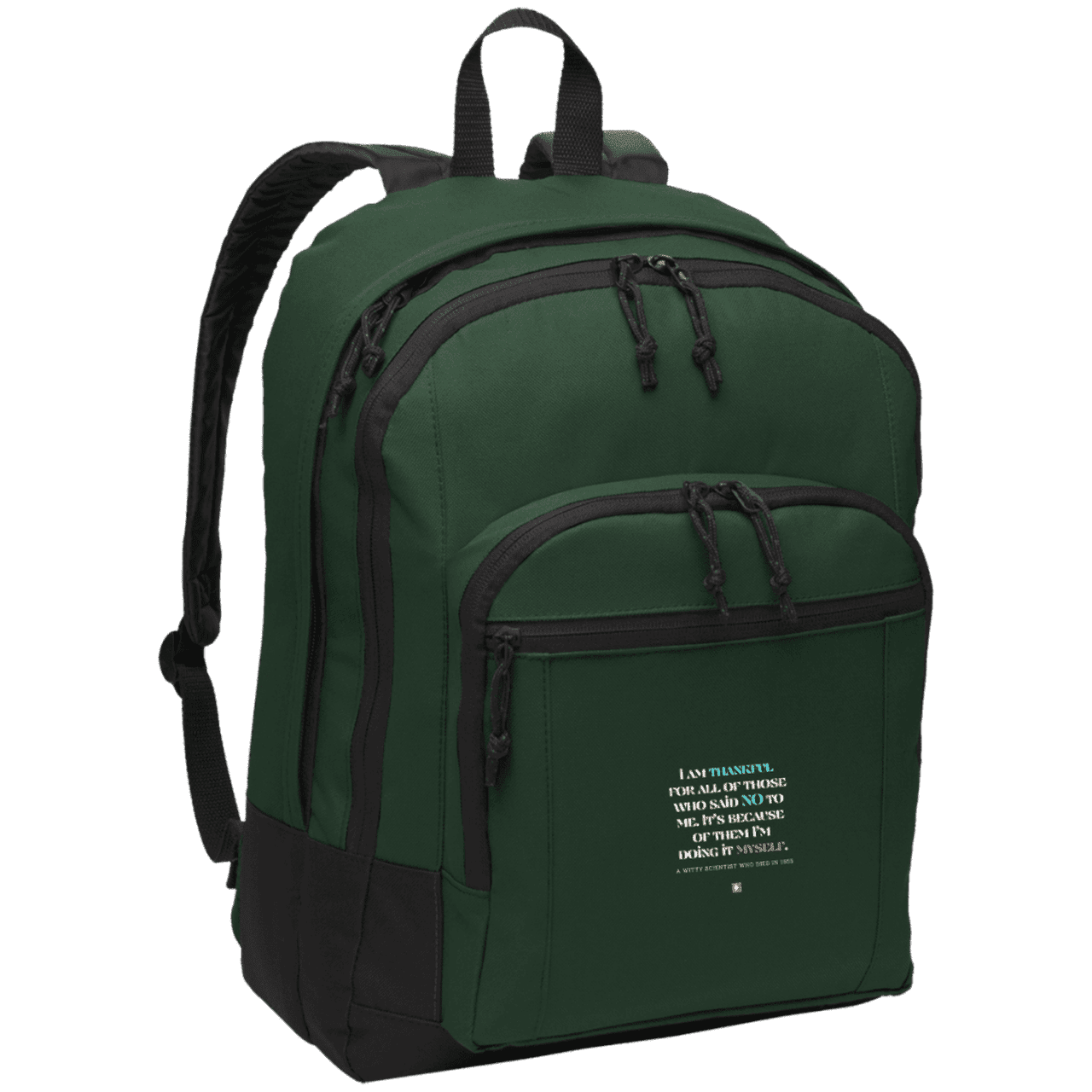 Student's Basic Backpack with inspiring Einstein quote: E102 - I am thankful for all of those who said NO to me - Color: Forest Green